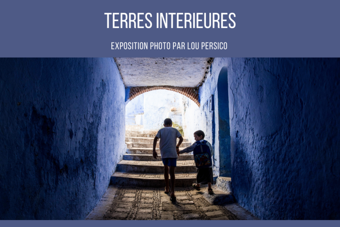 TERRES INTÉRIEURES - Une exposition de Lou Persico