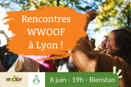 Rencontres WWOOF à Lyon !